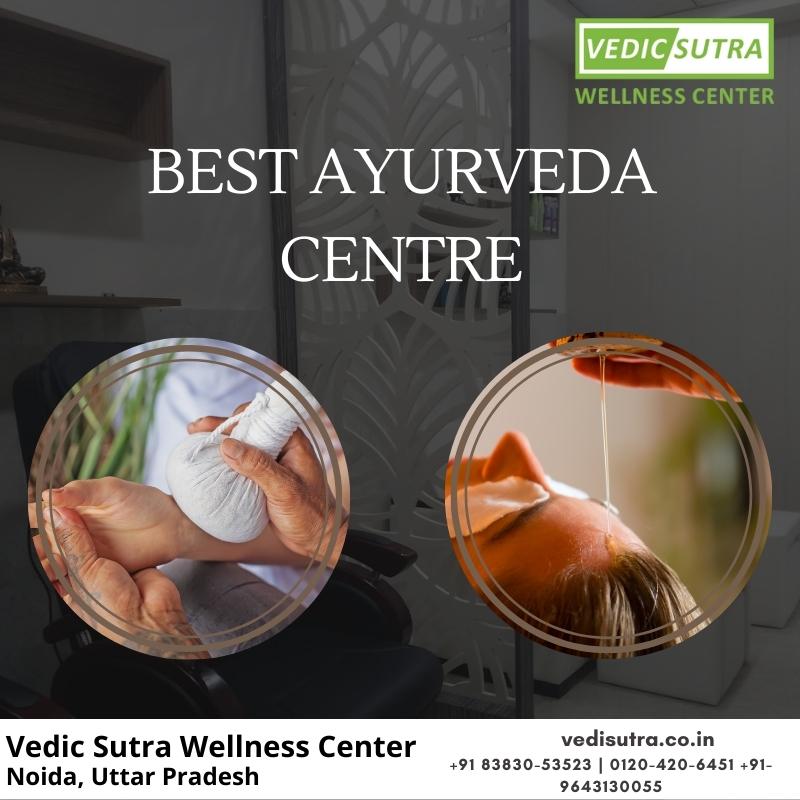 Best Ayurveda Centre in Noida - Vedic Sutrra Wellness Cente.